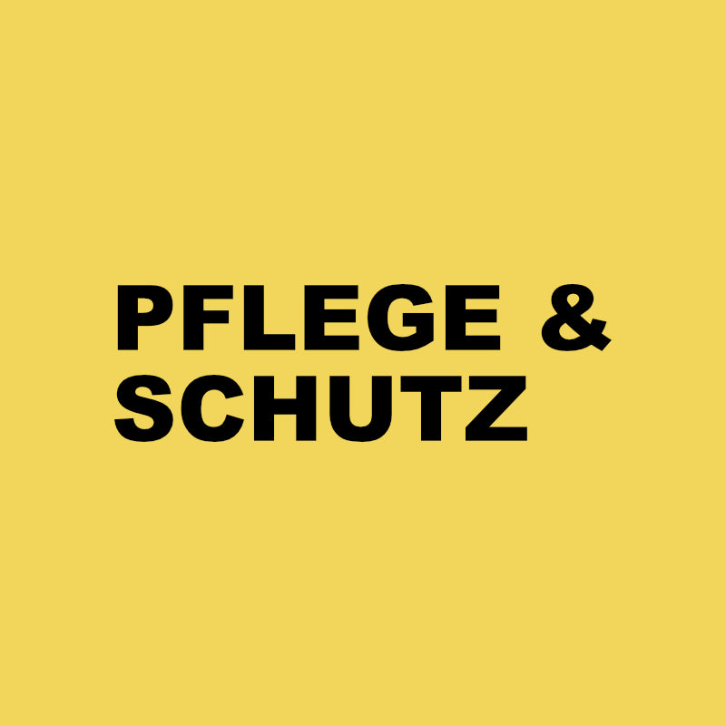 Pflege & Schutz